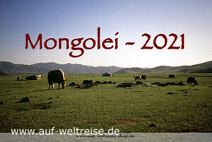Wandkalender - Mongolei 2021, Kalender, Fotos, Bilder, Natur, Landschaft, Wüste, Jurte, Pferd, Stille, Ruhe, entspannen, Nomaden, Reiter, Yak